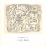 Morris Louis: Drawings 1948-1953: April 4-27, 1985, Andre Emmerich Gallery, New York