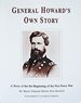 General Howard's Own Story: a Story of the Beginning of the Nez Perce War