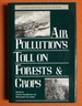 Air Pollution's Toll on Forests and Crops (World Resources Institute Book)