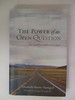 The Power of an Open Question: Venturing Beyond Conclusions on the Buddhist Path: the Buddha's Path to Freedom