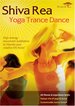 Shiva Rea: Yoga Trance Dance