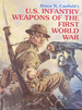 U. S. Infantry Weapons of the First World War