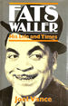 Fats Waller: His Life and Times