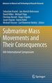 Submarine Mass Movements and Their Consequences: 6th International Symposium (Advances in Natural and Technological Hazards Research, 37)