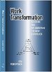Work Transformation: Planning and Implementing the New Workplace