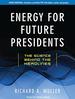 Energy for Future Presidents: the Science Behind the Headlines