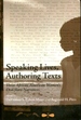 Speaking Lives, Authoring Texts: Three African American Women's Oral Slave Narratives