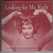 Looking for Mr Right
