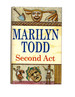 Second Act By Marilyn Todd. Hardcover With Jacket Signed By Author. Severn House, 2003