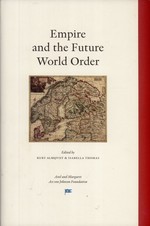 Empire and the Future World Order: Perspectives from the Engelsberg Seminar 2005
