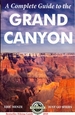 Just Go Grand Canyon: A Complete Guide to the Grand Canyon National Park and Surrounding Areas