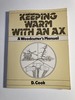 Keeping Warm with an Ax: A Woodcutter's Manual