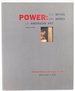 Power: Its Myths and Mores in American Art 1961-1991