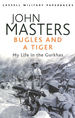 Bugles and a Tiger: My Life in the Gurkhas (Cassell Military Paperbacks)