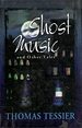 Ghost Music and Other Tales (Signed, Inscribed, Limited Edition)