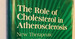 The Role of Cholesterol in Atherosclerosis
