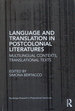 Language and Translation in Postcolonial Literatures: Multilingual Contexts, Translational Texts
