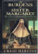 The Burdens of Sister Margaret: Private Lives in a Seventeenth-Century Convent