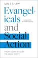 Evangelicals and Social Action: From John Wesley to John Stott