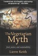 Vegetarian Myth Food, Justice and Sustainability