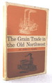 The Grain Trade in the Old Northwest