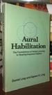 Aural Habilitation the Foundations of Verbal Learning in Hearing-Impaired Children