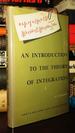 An Introduction to the Theory of Integration
