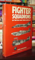 Fighter Squadrons of the R.a.F. and Their Aircraft