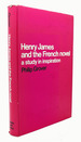 Henry James and the French Novel: a Study in Inspiration