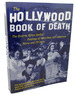 The Hollywood Book of Death: the Bizarre, Often Sordid, Passings of More Than 125 American Movie and Tv Idols