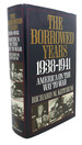 The Borrowed Years: 1938-1941 America on the Way to War