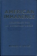 American Immanence: Democracy for an Uncertain World (Insurrections: Critical Studies in Religion, Politics, and Culture)