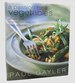 A Passion for Vegetables Simple and Inspired Recipes From Around the Globe