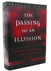 The Passing of an Illusion the Idea of Communism in the Twentieth Century