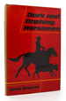 Dark and Dashing Horsemen