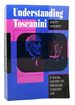 Understanding Toscanini a Social History of American Concert Life