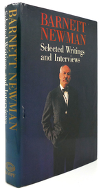 Barnett Newman Selected Writings and Interviews