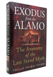 Exodus From the Alamo the Anatomy of the Last Stand Myth