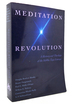 Meditation Revolution a History and Theology of the Siddha Yoga Lineage