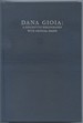 Dana Gioia: a Descriptive Bibliography With Critical Essays [With] Autograph Note Signed to Donald Justice