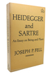 Heidegger and Sartre an Essay on Being and Place