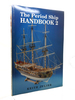 The Period Ship Handbook 2