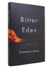 Bitter Eden a Novel