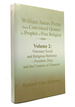 William James Potter From Convinced Quaker to Prophet of Free Religion Volume 2: Visionary Social and Religious Reformer-Freedom, Duty, and the Creation of Character