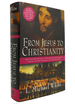 From Jesus to Christianity How Four Generations of Visionaries & Storytellers Created the New Testament and Christian Faith
