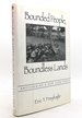 Bounded People, Boundless Lands Envisioning a New Land Ethic