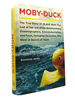 Moby-Duck the True Story of 28, 800 Bath Toys Lost at Sea & of the Beachcombers, Oceanograp Hers, Environmentalists & Fools Including the Author Who Went in Search of Them