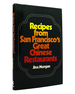 Recipes From San Francisco's Great Chinese Restaurants