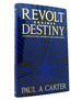 Revolt Against Destiny an Intellectual History of the United States