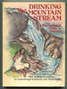 Drinking the Mountain Stream: Further Stories and Songs of Milarepa, Yogin, Poet, and Teacher of Tibet: Eighteen Selections from the Rare Collection Stories and Songs from the Oral Tradition of Jetsun Milarepa